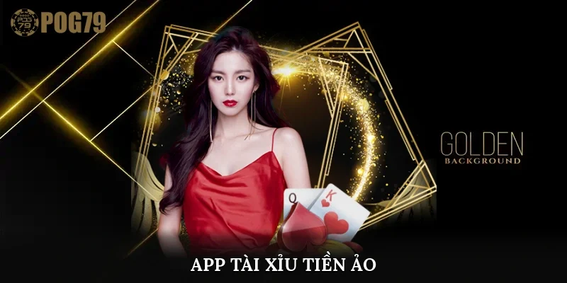 app tài xỉu tiền ảo