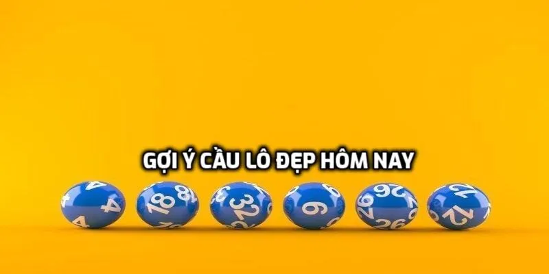 Gợi ý cầu lô đẹp hôm nay